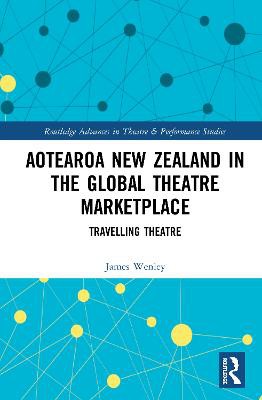 Aotearoa New Zealand in the Global Theatre Marketplace