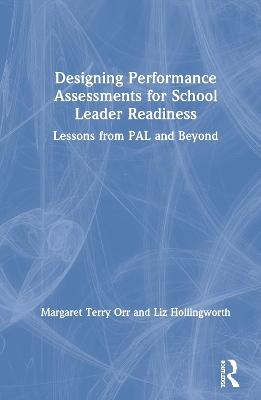 Designing Performance Assessments for School Leader Readiness