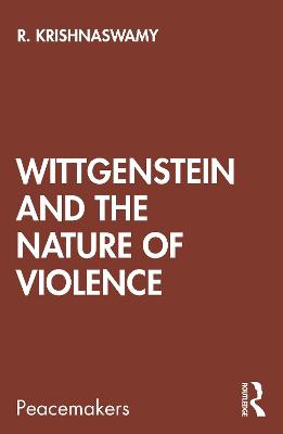 Wittgenstein and the Nature of Violence