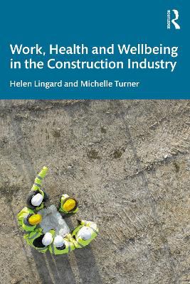Work, Health And Wellbeing In The Construction Industry
