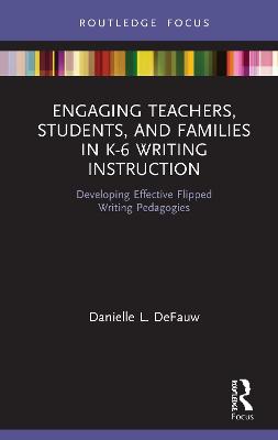 Engaging Teachers, Students, and Families in K-6 Writing Instruction