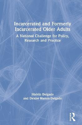 Incarcerated And Formerly Incarcerated Older Adults