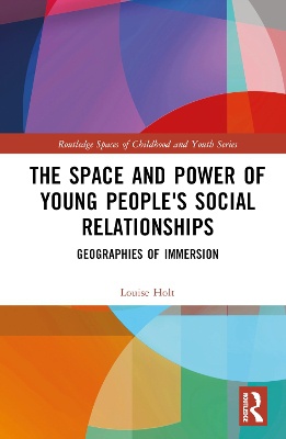 The Space and Power of Young People's Social Relationships