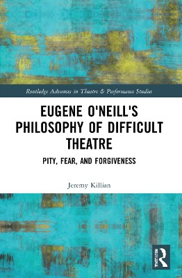 Eugene O'Neill's Philosophy of Difficult Theatre