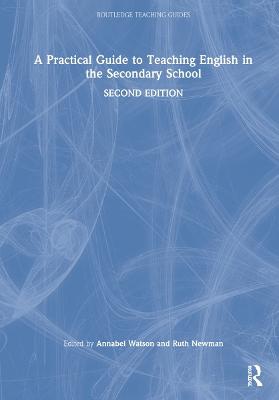 A Practical Guide To Teaching English In The Secondary School