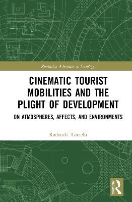 Cinematic Tourist Mobilities and the Plight of Development