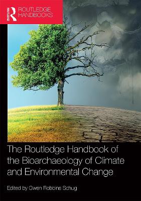The Routledge Handbook Of The Bioarchaeology Of Climate And Environmental Change