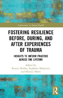 Fostering Resilience Before, During, And After Experiences Of Trauma