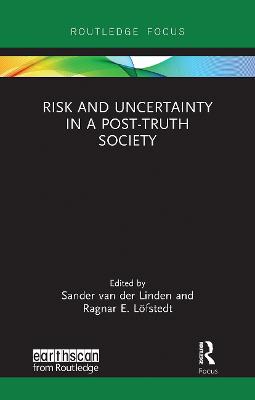Risk and Uncertainty in a Post-Truth Society