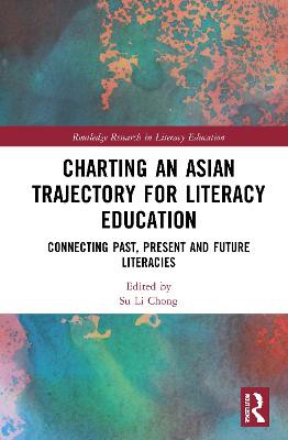 Charting an Asian Trajectory for Literacy Education