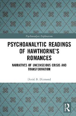 Psychoanalytic Readings of Hawthorne’s Romances