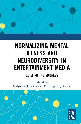 Normalizing Mental Illness And Neurodiversity In Entertainment Media