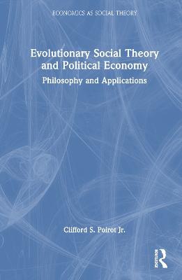 Evolutionary Social Theory And Political Economy