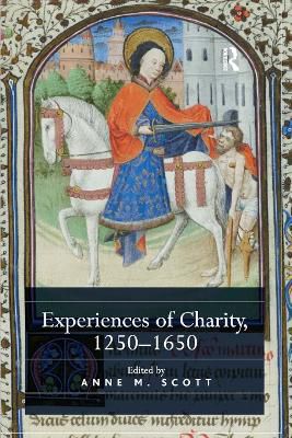 Experiences of Charity, 1250-1650