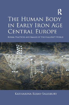 The Human Body in Early Iron Age Central Europe