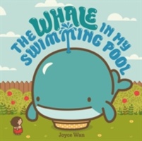 Wan, J: The Whale in My Swimming Pool