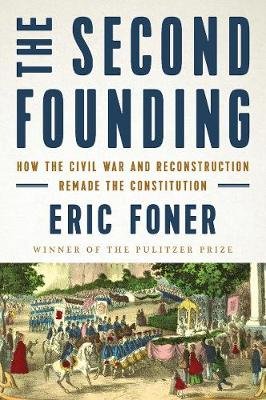 Foner, E: The Second Founding