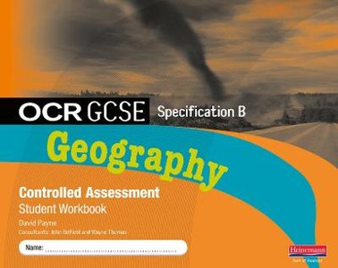 OCR GCSE Geography B Controlled Assessment Student Workbook