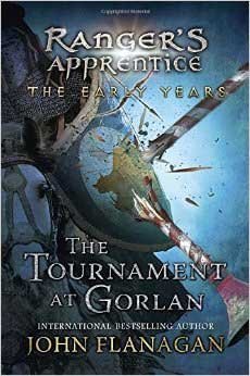 Tournament At Gorlan (ranger's Apprentice: The Early Years Book 1)