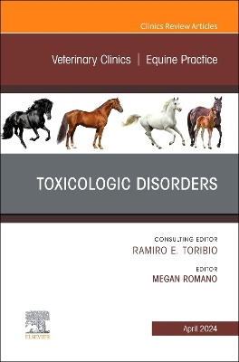 Toxicologic Disorders, An Issue of Veterinary Clinics of North America: Equine Practice