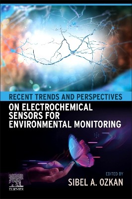 Recent Trends and Perspectives on Electrochemical Sensors for Environmental Monitoring