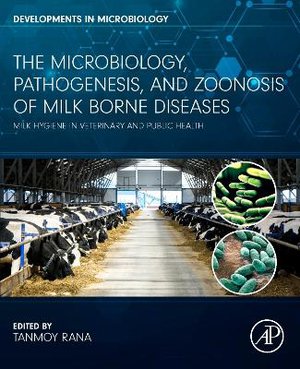 The Microbiology, Pathogenesis and Zoonosis of Milk Borne Diseases