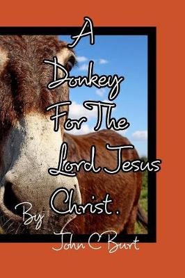 DONKEY FOR THE LORD JESUS CHRI