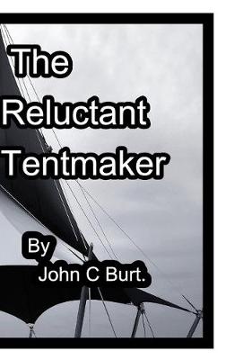Burt., J: Reluctant Tentmaker.