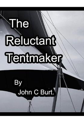 RELUCTANT TENTMAKER