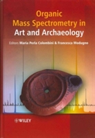 Organic Mass Spectrometry in Art and Archaeology [With Solvent Microextraction]