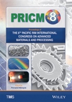 Proceedings of the 8th Pacific Rim International Conference on Advanced Materials and Processing (Pricm-8)
