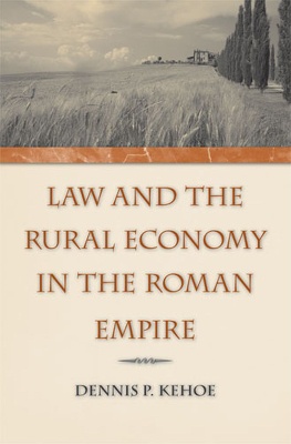LAW AND THE RURAL ECONOMY IN THE ROMAN EMPIRE