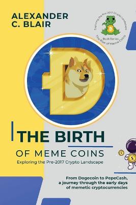 The Birth of Meme Coins