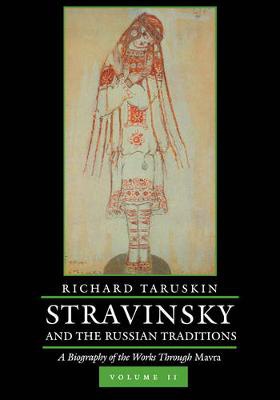  Stravinsky and the Russian Traditions