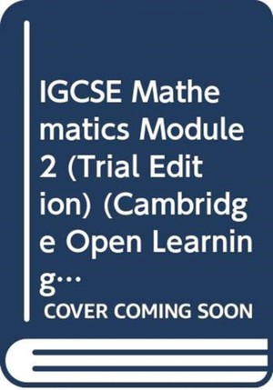 Igcse Mathematics Module 2 (Trial Edition)