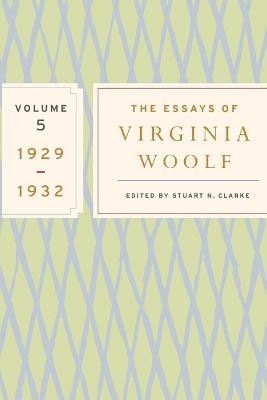 The Essays of Virginia Woolf, Vol. 5 1929-1932