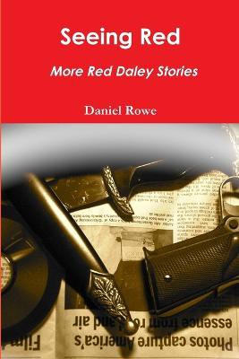 Seeing Red, More Red Daley Stories