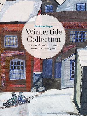 The Piano Player: Wintertide Collection