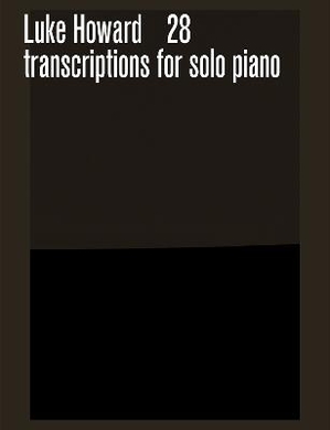 28 Transcriptions For Solo Piano