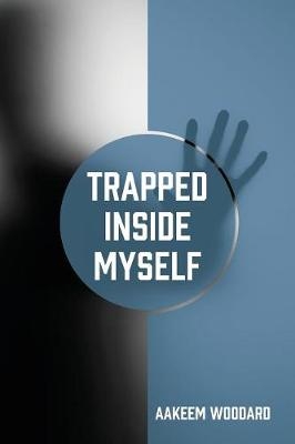 Trapped Inside Myself