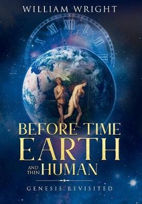 Before Time, Earth and Then Human