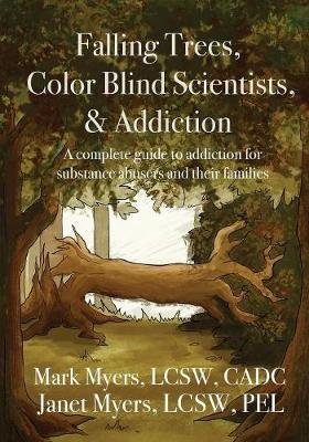 Falling Trees, Color Blind Scientists, and Addiction