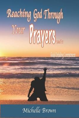 Reaching God Through Your PRAYERS Vol.1