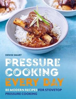 Smart, D: Pressure Cooking Every Day