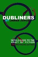 Dubliners with a Guide to the Craft of Fiction (Illustrated)