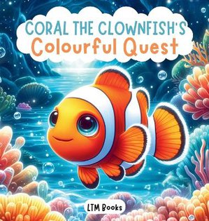 Coral the Clownfish's Colourful Quest