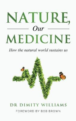 Nature, Our Medicine