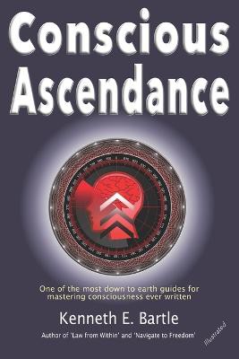 Conscious Ascendance: Full consciousness for spiritual ascendance and empowerment