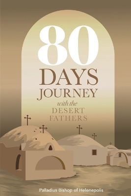 80 Days Journey with the Desert Fathers
