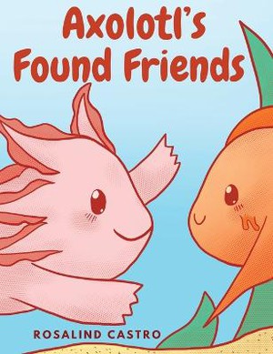 Axolotl's Found Friends
